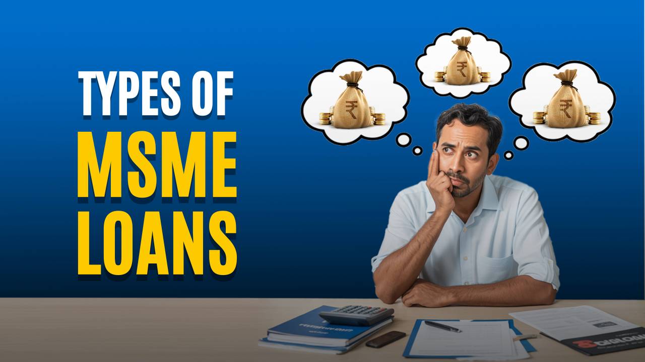 Different Types of MSME Loans
