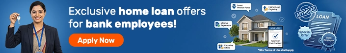 Home Loan For Bank Employees