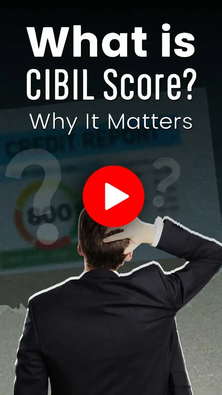 What Is CIBIL Score and How Does It Influence Your Financial Well Being